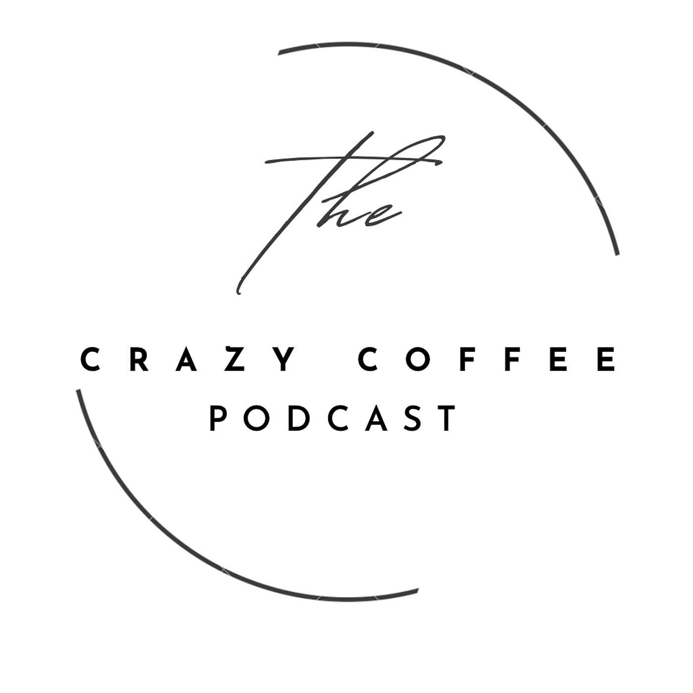 Crazy Coffee Podcast cover art