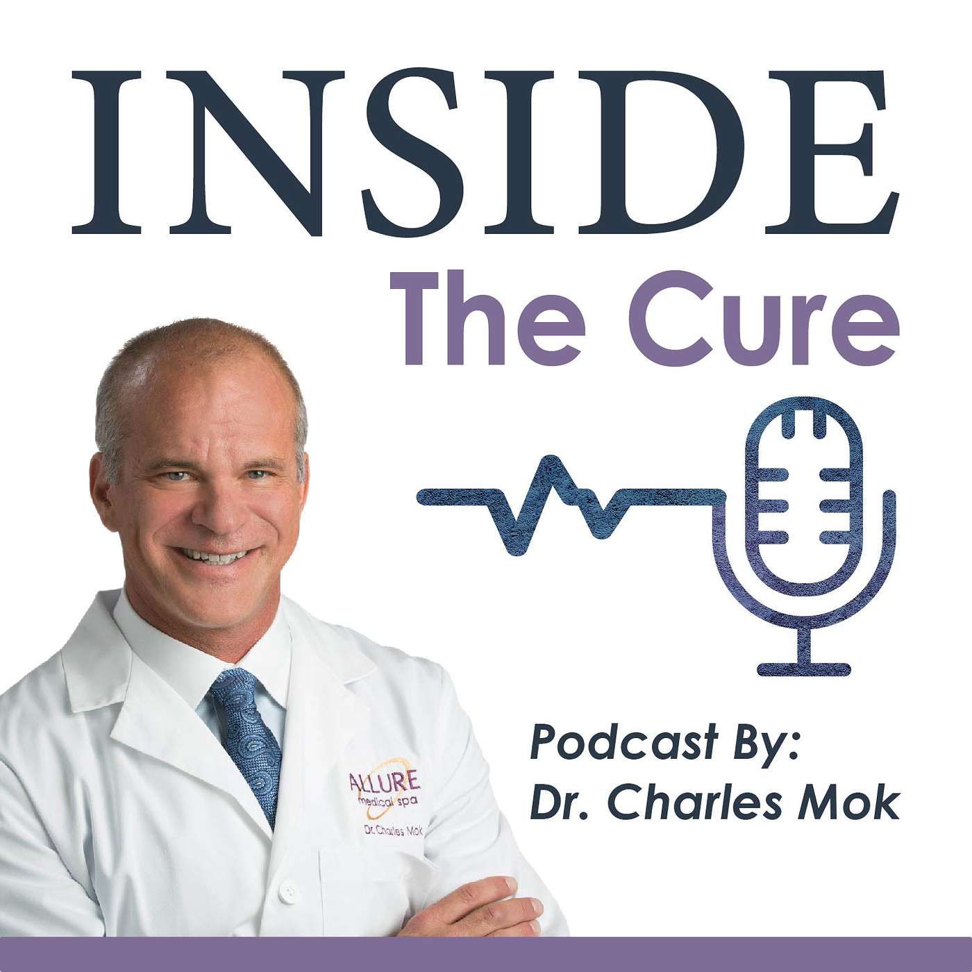 Inside the Cure with Dr. Charles Mok