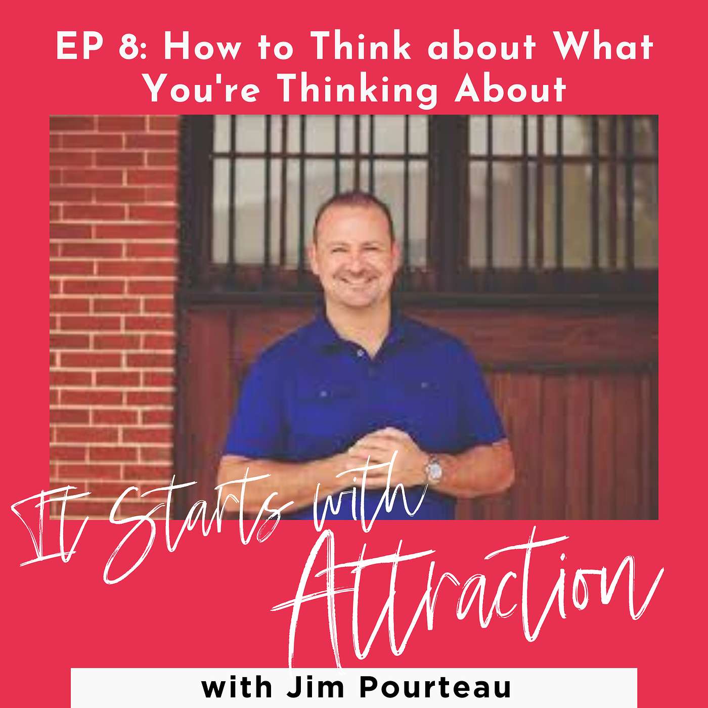 How To Think about What You’re Thinking About with Jim Pourteau