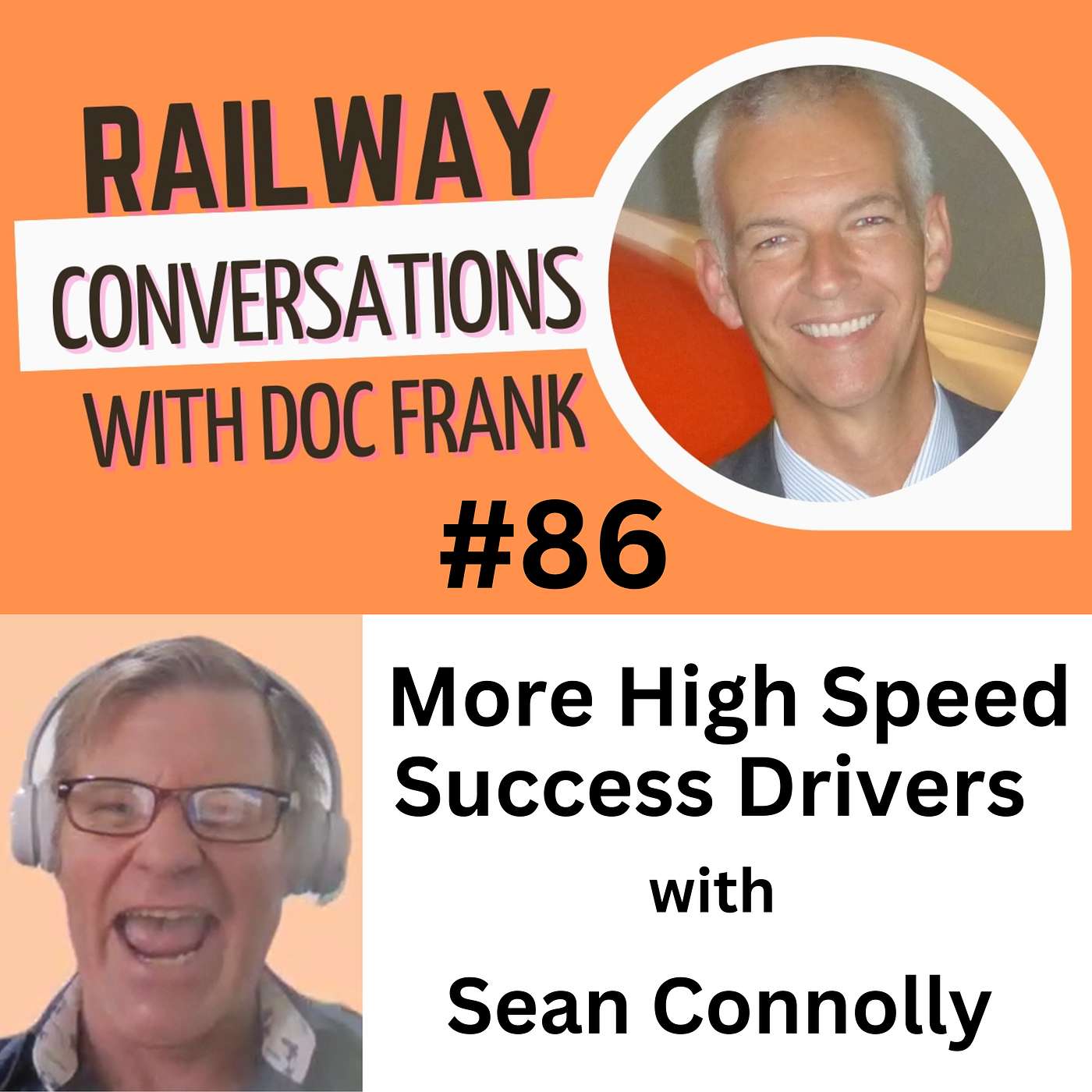 #86 – More Success Drivers for High Speed Rail with Sean Connolly