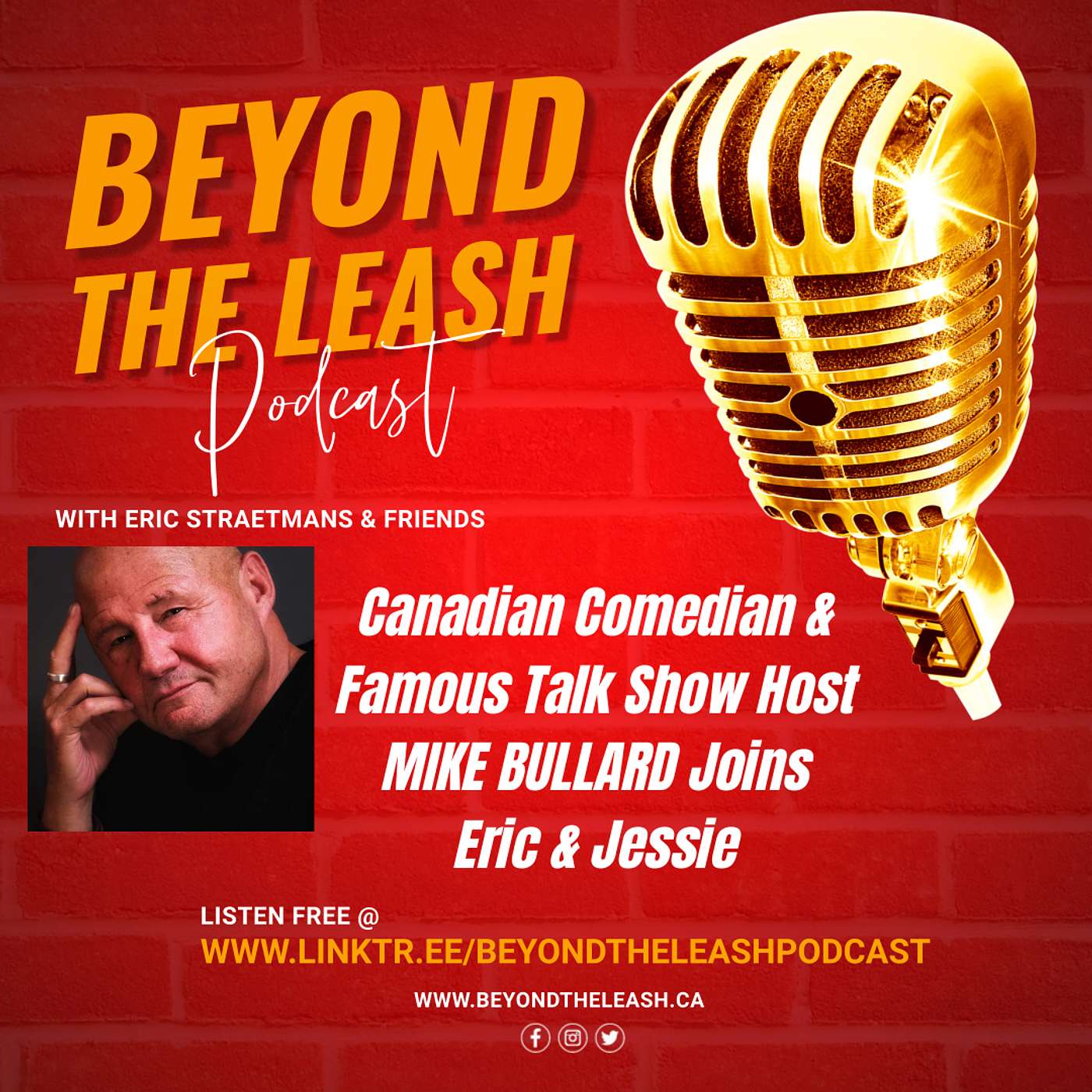 Ep 141: Canadian Comedian & Famous Talk Show Host MIKE BULLARD Joins Eric & Jessie