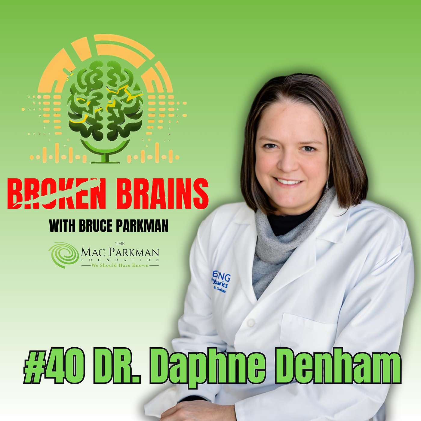 Broken Brains with Bruce Parkman
