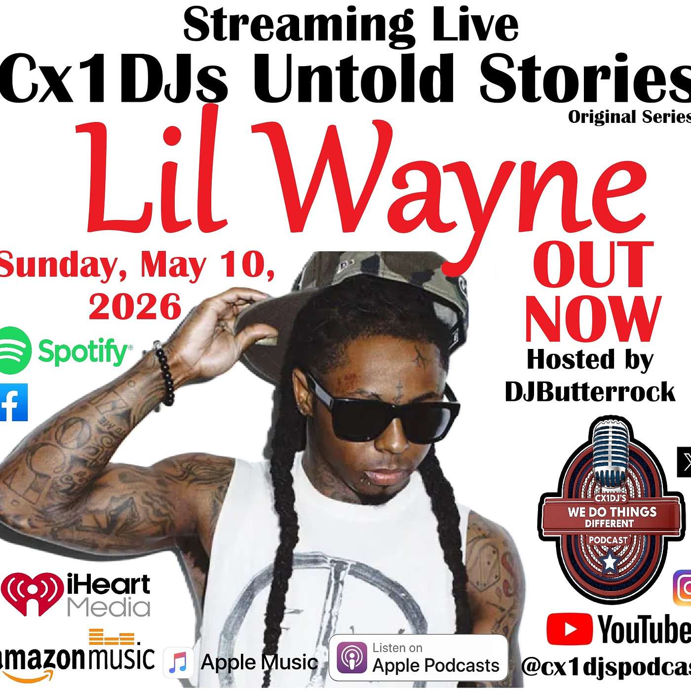 Cx1DJs We Do Things Different Podcast "Untold Stories of Lil Wayne" hosted by DJButterrock episode artwork