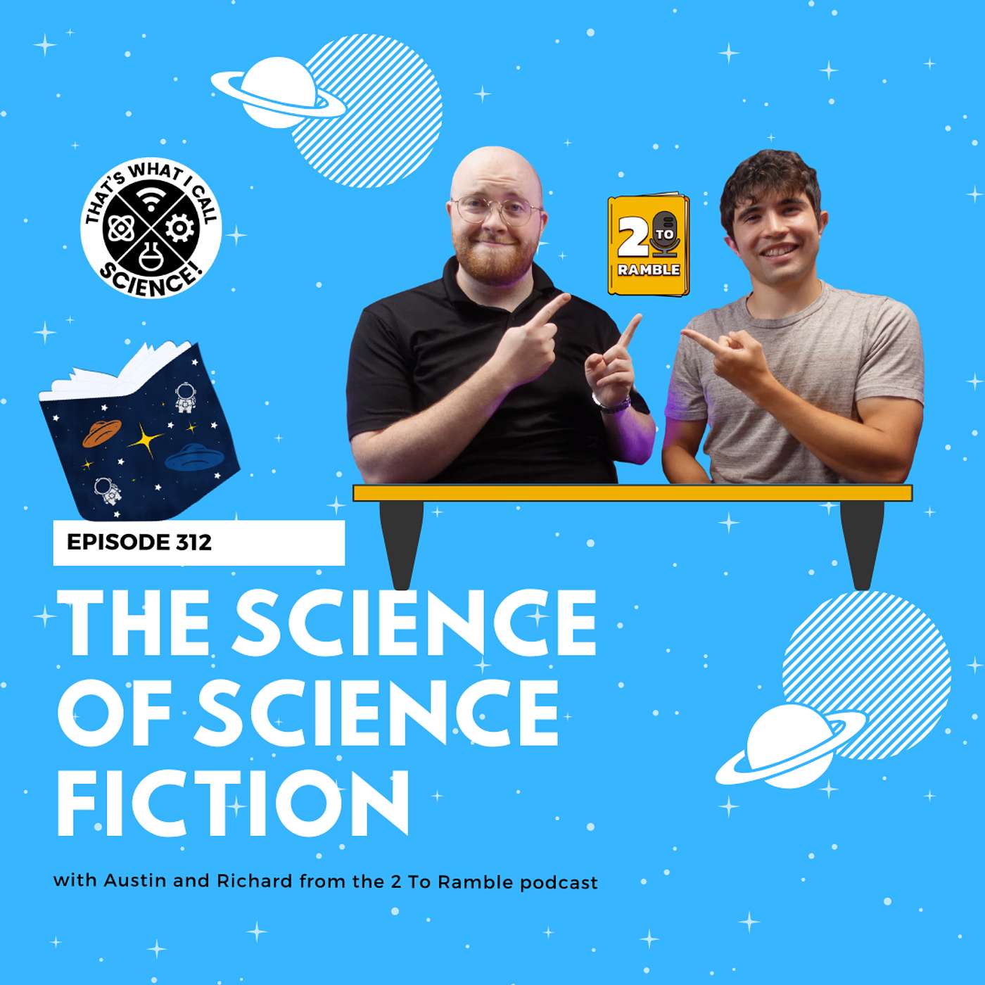 Episode 312: The Science of Science Fiction