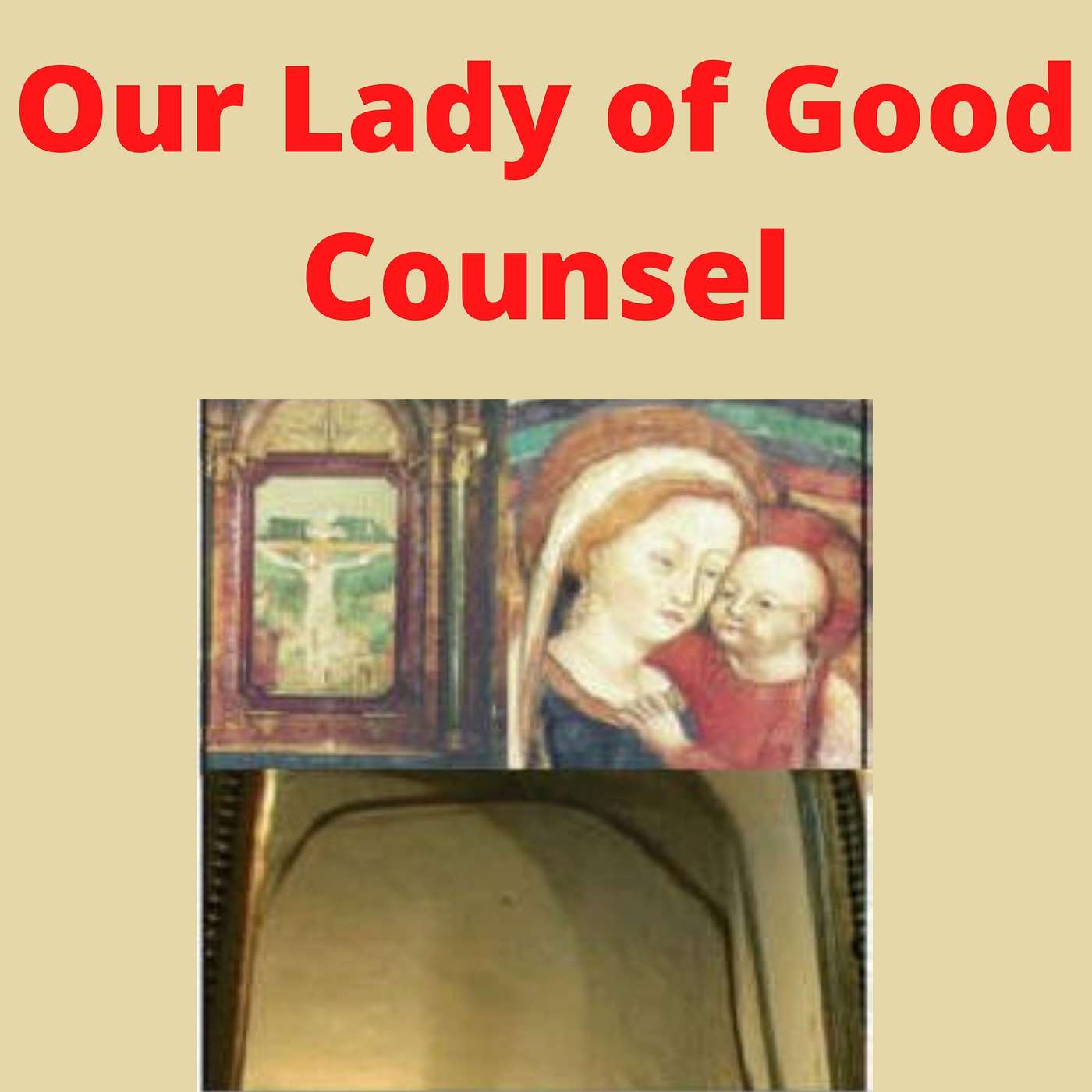 Our Lady of Good Counsel and the Miracle of the Cross
