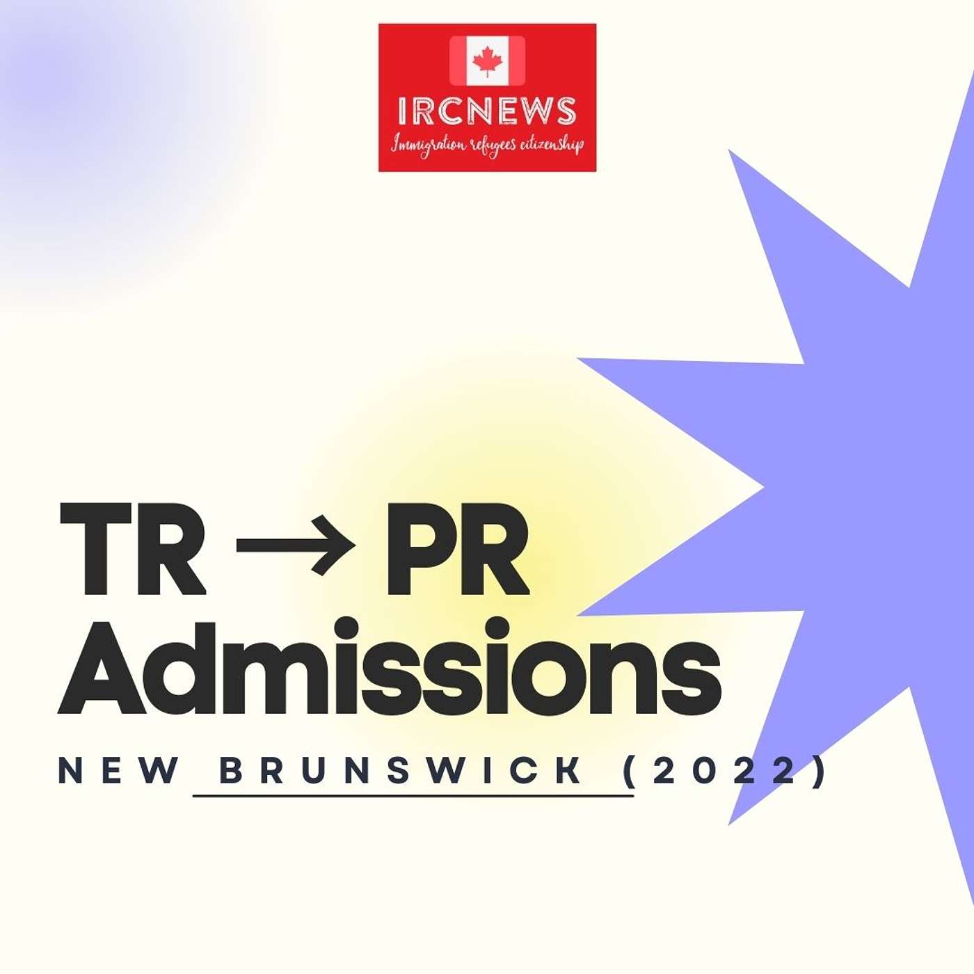 Canada Immigration TR to PR Admissions in New Brunswick (2022) episode artwork