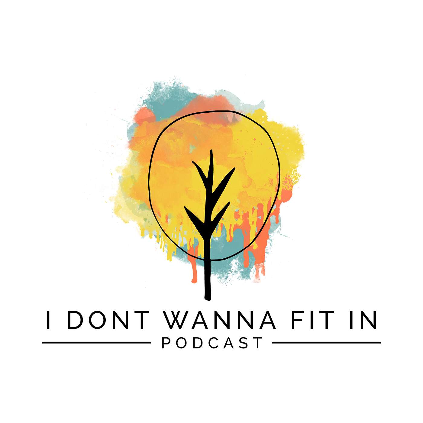 I Don\'t Wanna Fit In
