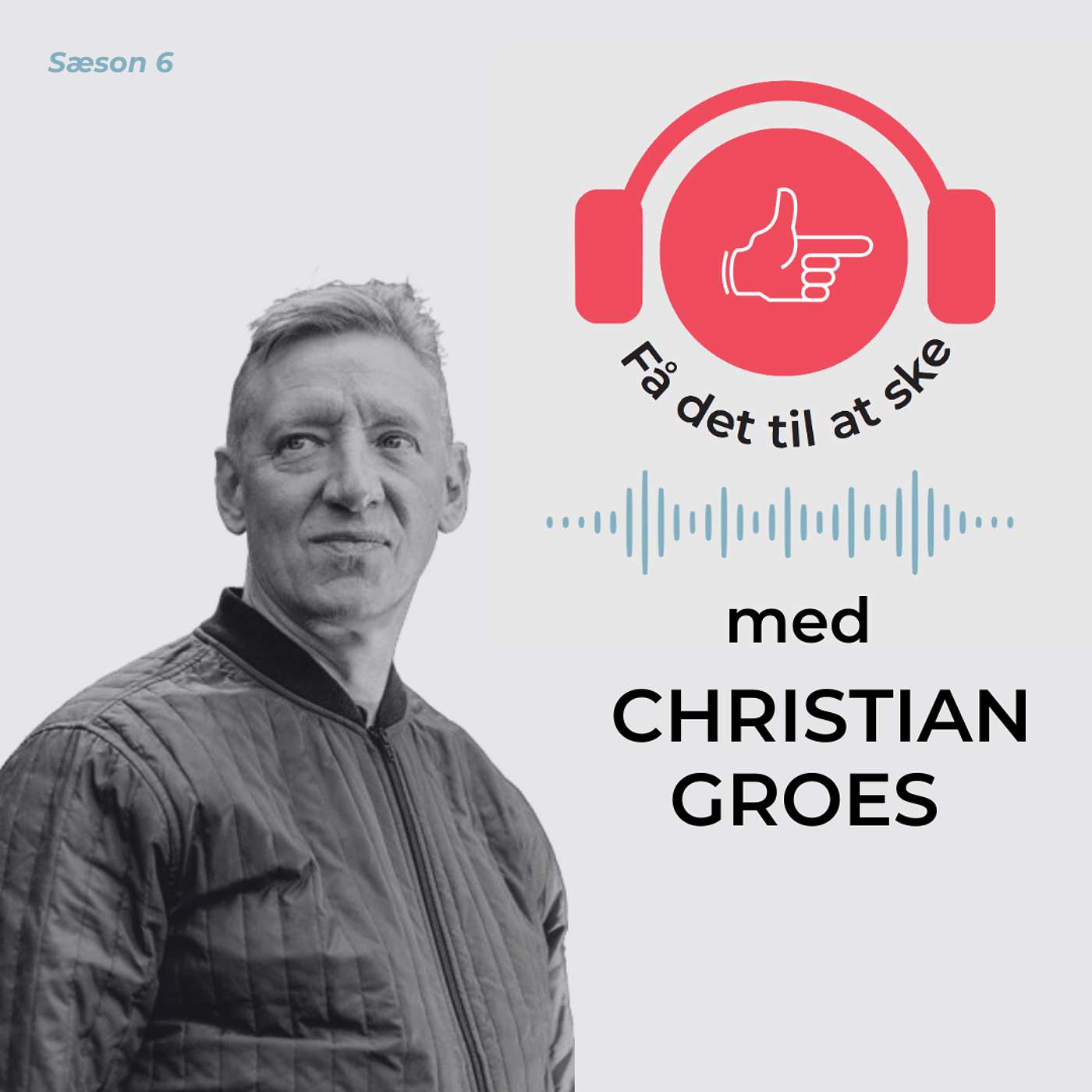 #156: Få Det Til At Ske med Christian Groes & neurodiversitet som motor for forandring