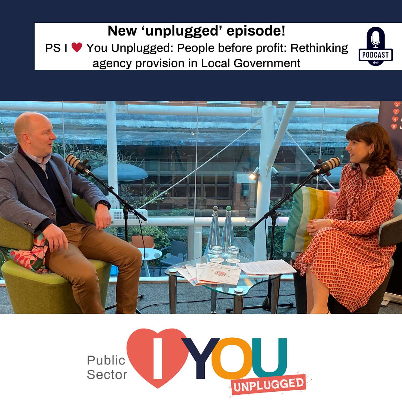 PS I ♥️ You Unplugged: People before profit: Rethinking agency provision in Local Government episode artwork