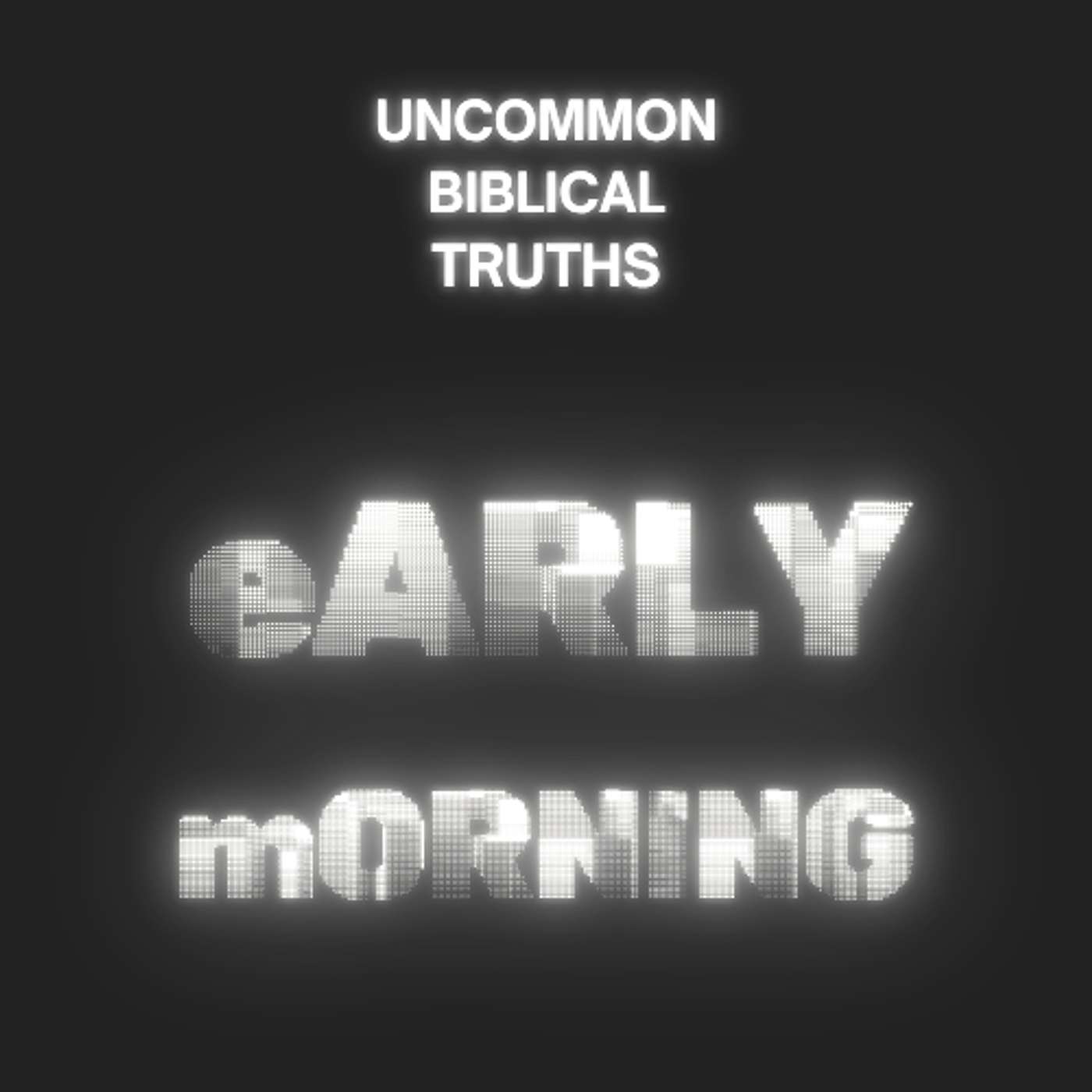 Uncommon Biblical Truths