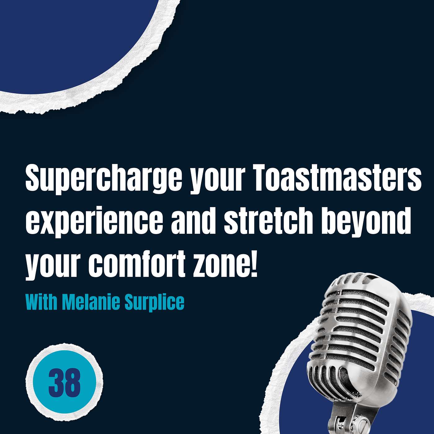 Episode 38: Supercharge your Toastmasters experience and stretch beyond your comfort zone!