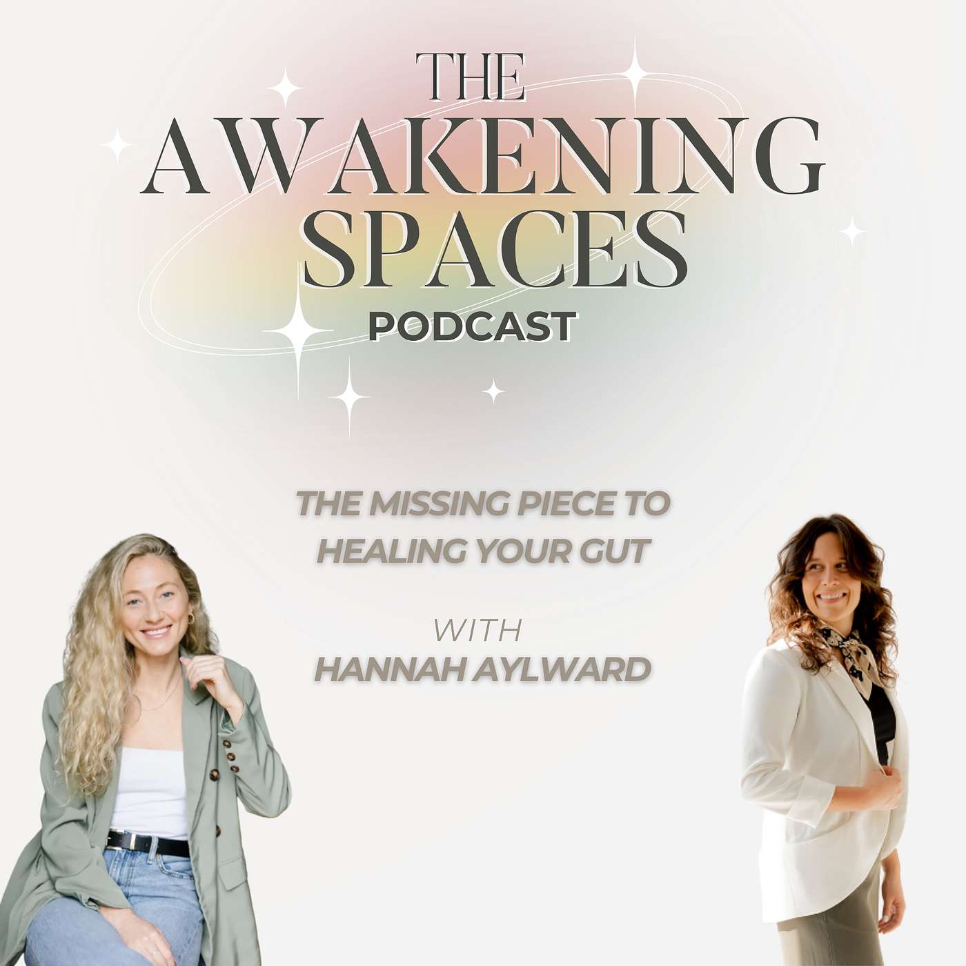 Episode 05: The Missing Piece to Healing your Gut with Hannah Aylward