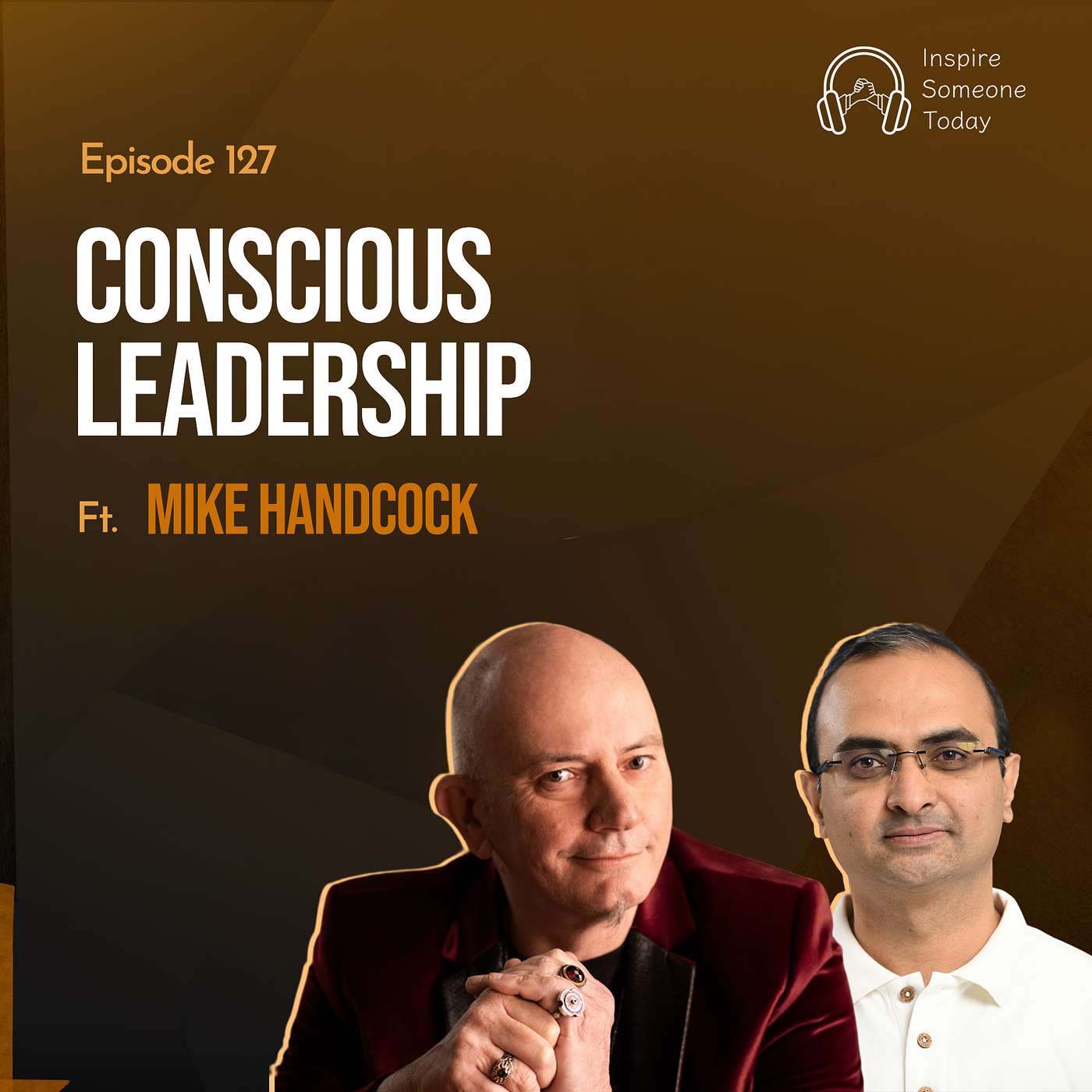 E127 | Conscious Leadership | Mike Handcock