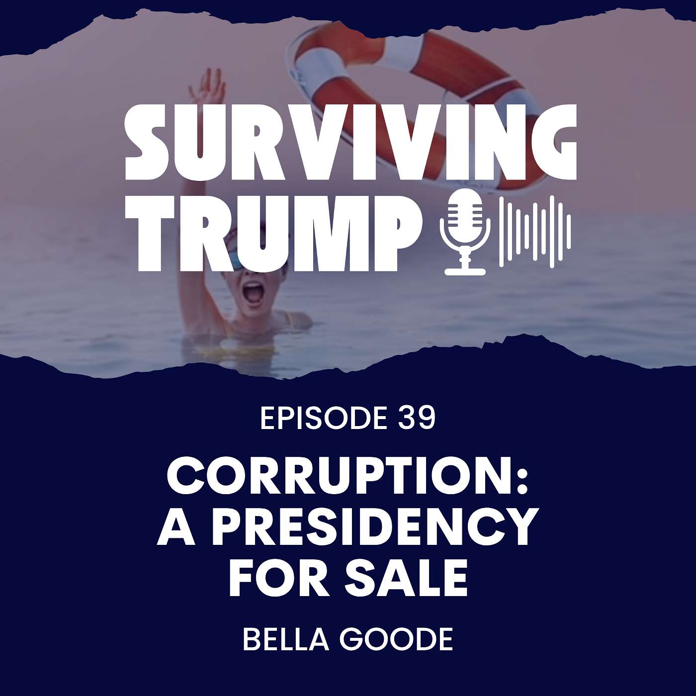 Episode 39: Corruption: A Presidency for Sale
