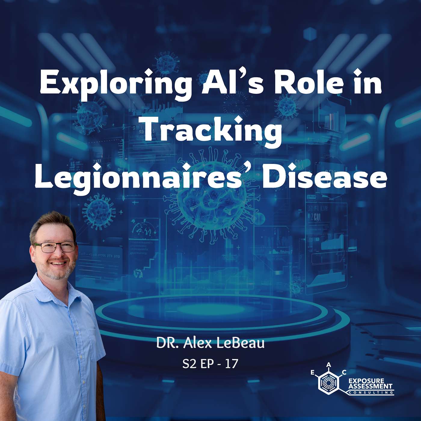 Exploring AI’s Role in Tracking Legionnaires’ Disease and Managing Water System Hazards episode artwork