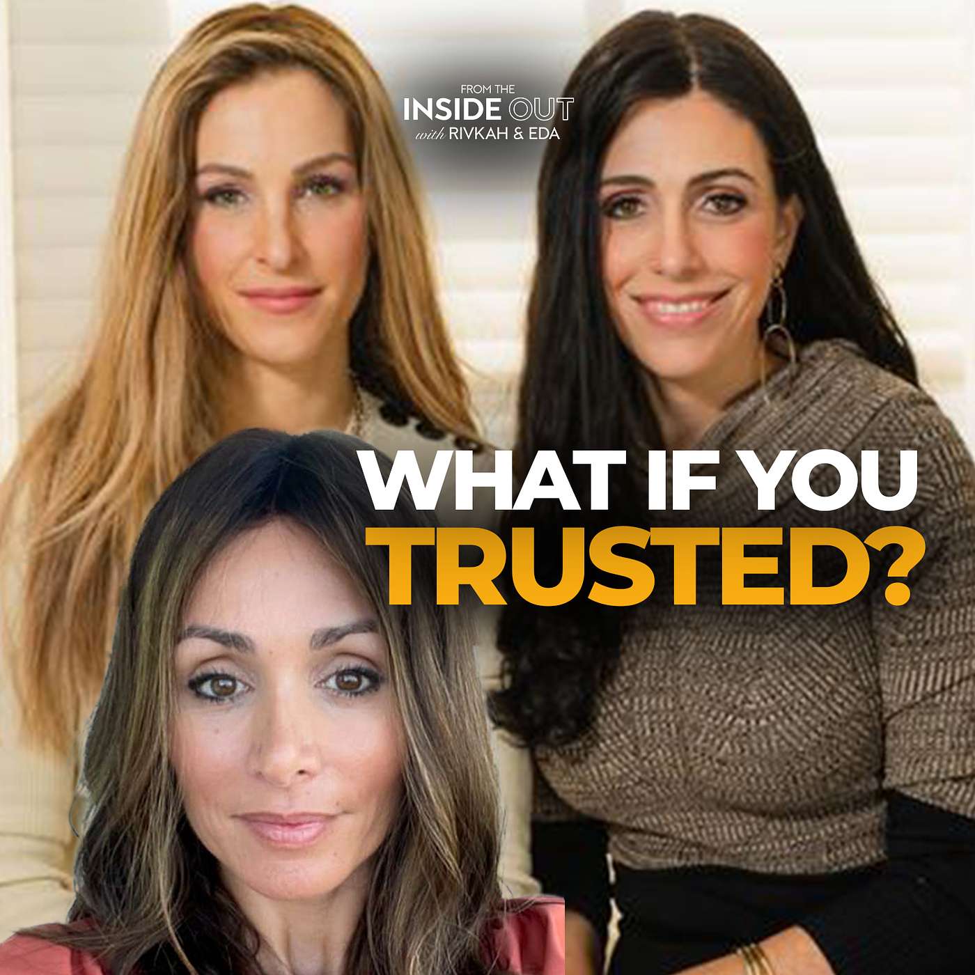 From the Inside Out: With Rivkah Krinsky and Eda Schottenstein