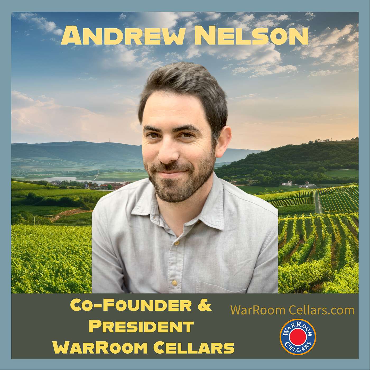 Andrew Nelson Managing Partner at WarRoom Cellars