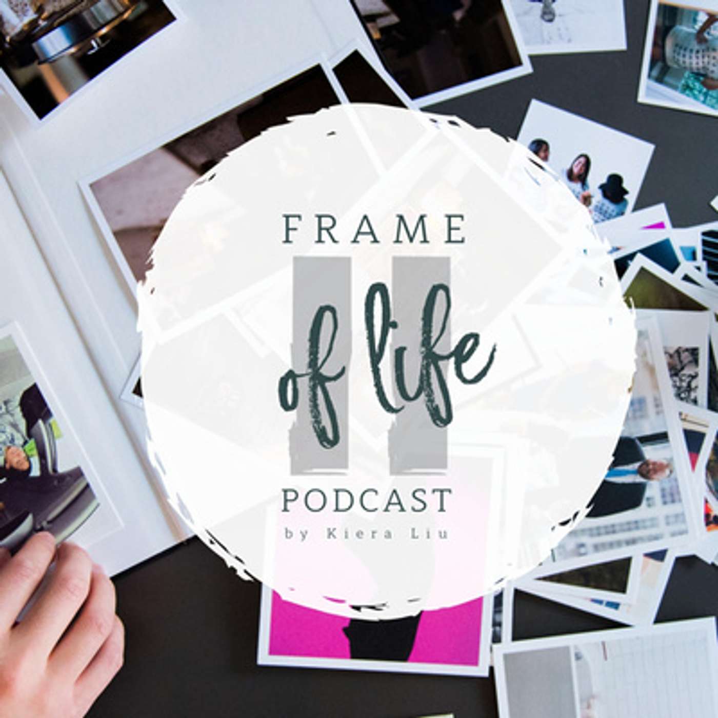 Frame of Life Podcast