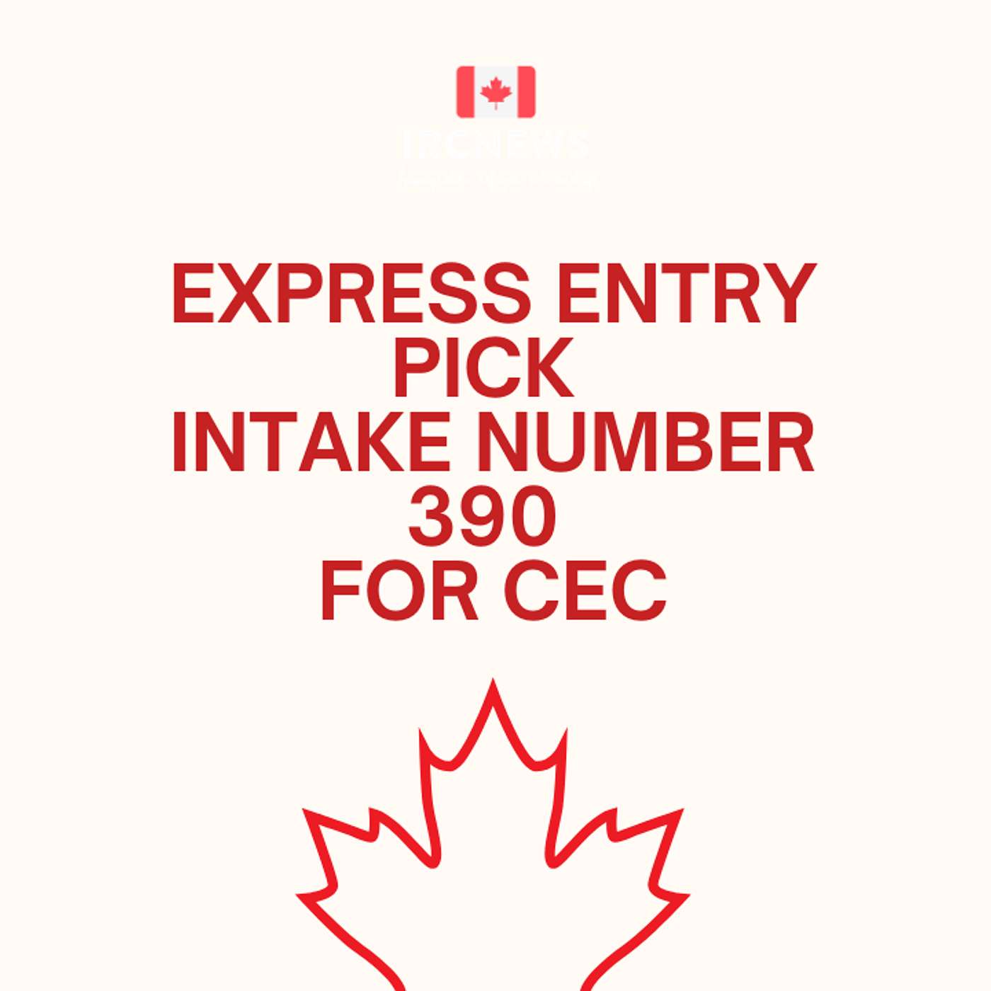 Most Recent Express Entry Pick bearing Intake number 390 for CEC episode artwork