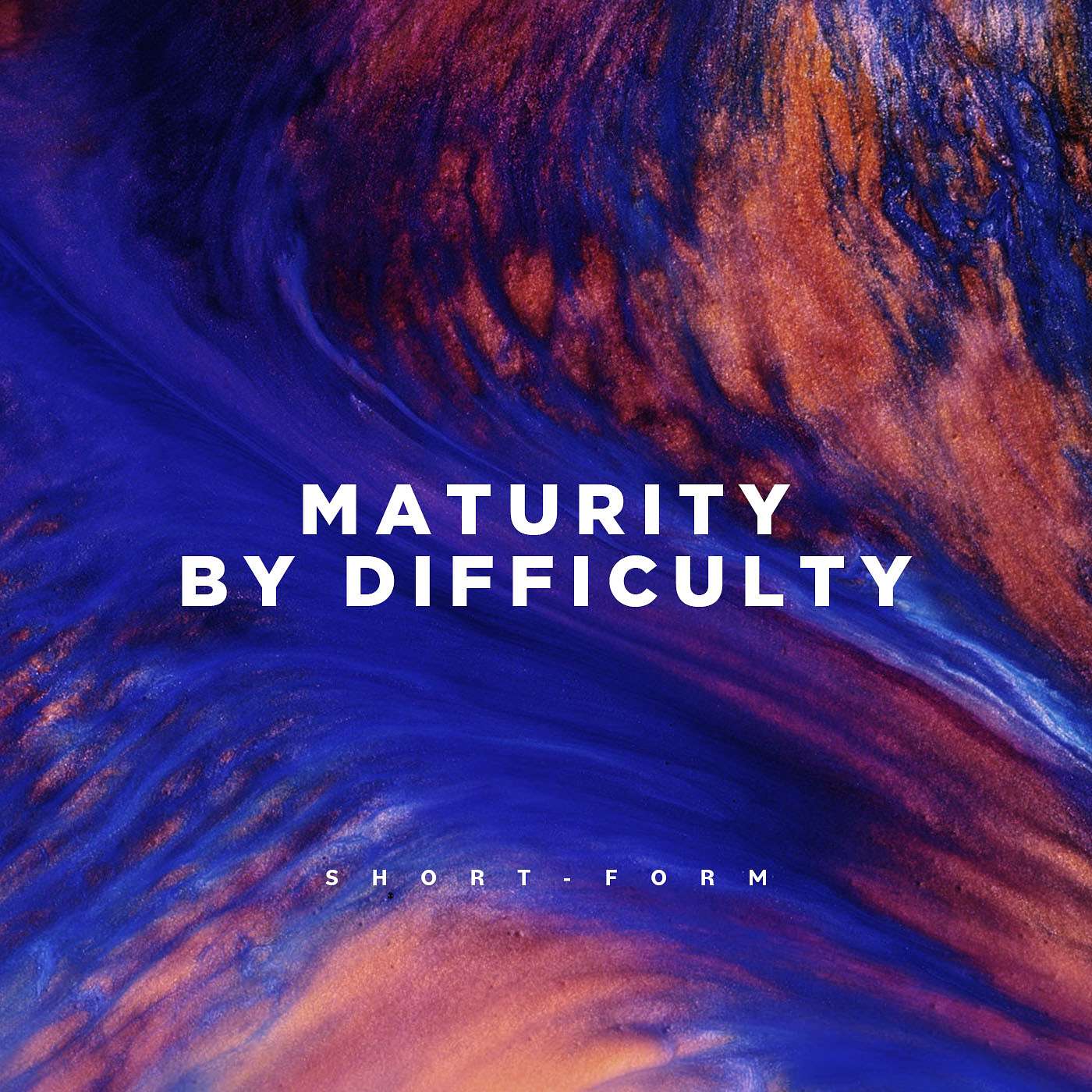 Maturity by Difficulty: Short-Form episode artwork