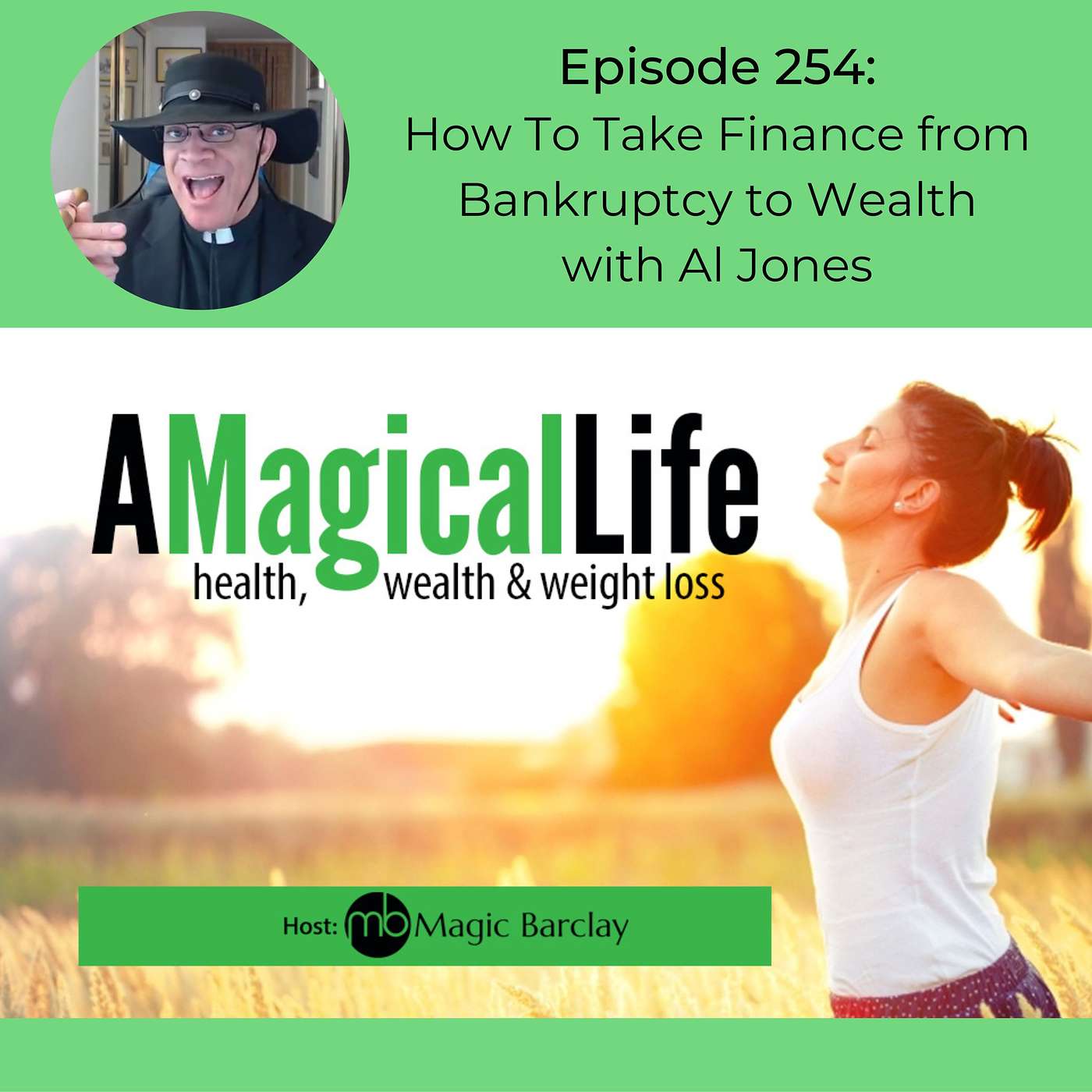 How To Take Finance from Bankruptcy to Wealth with Al Jones episode artwork
