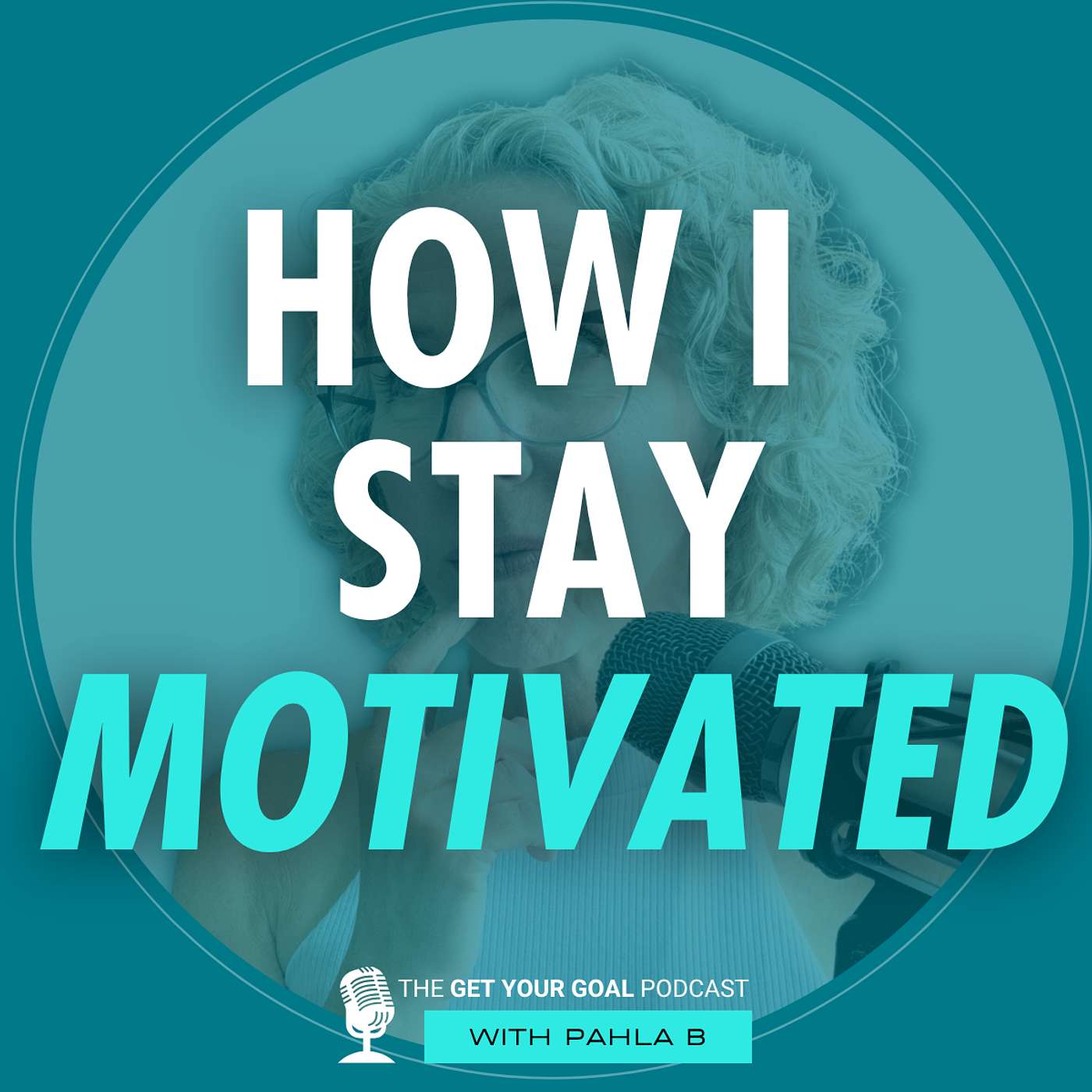 How I Stay Motivated and Prioritize My Big Goals
