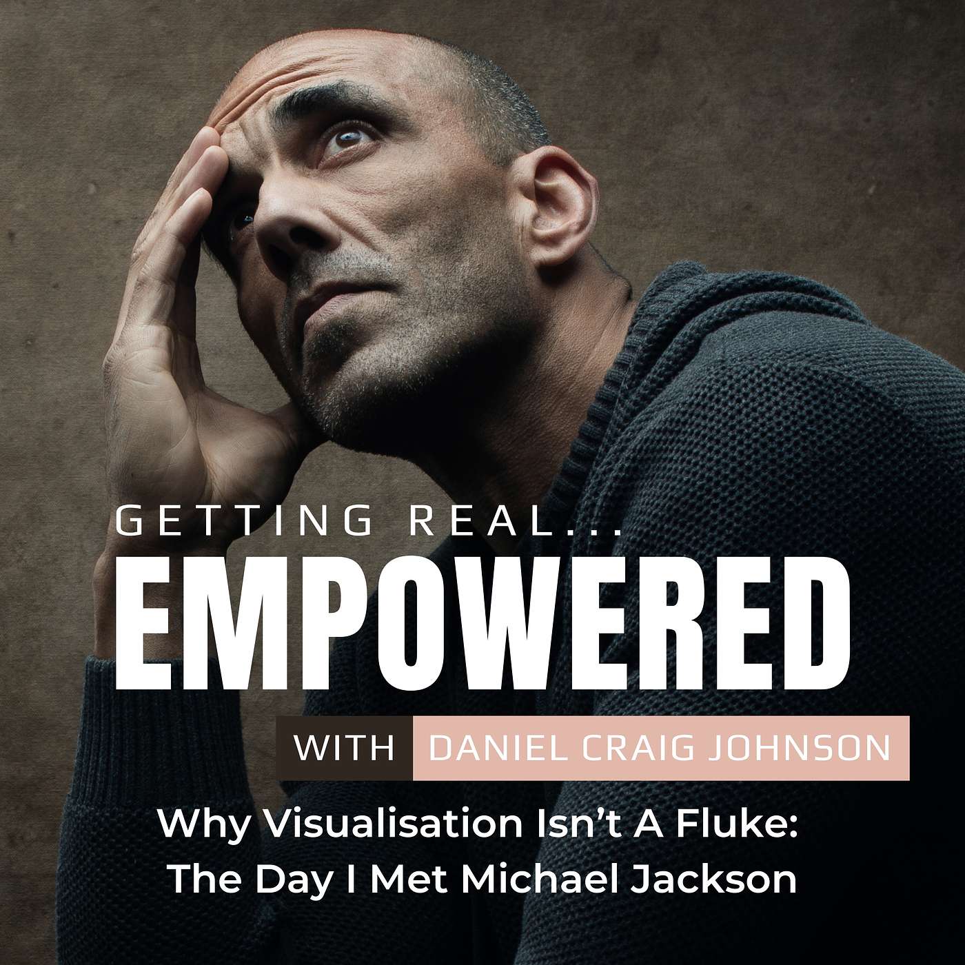 Getting Real - Why Visualisation Isn’t A Fluke: The Day I Met Michael Jackson