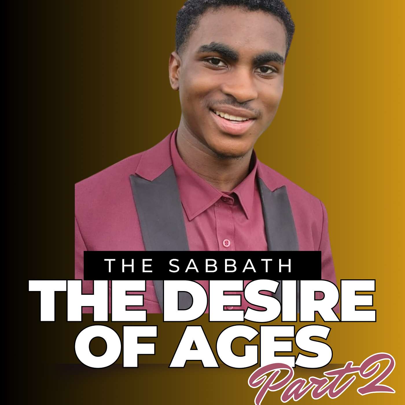 THE DESIRE OF AGES (THE SABBATH) PT 2 episode artwork