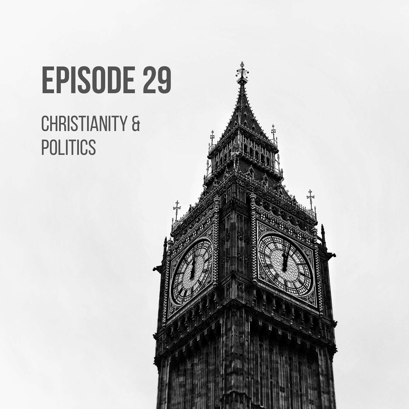 Episode 29 - Christianity and Politics