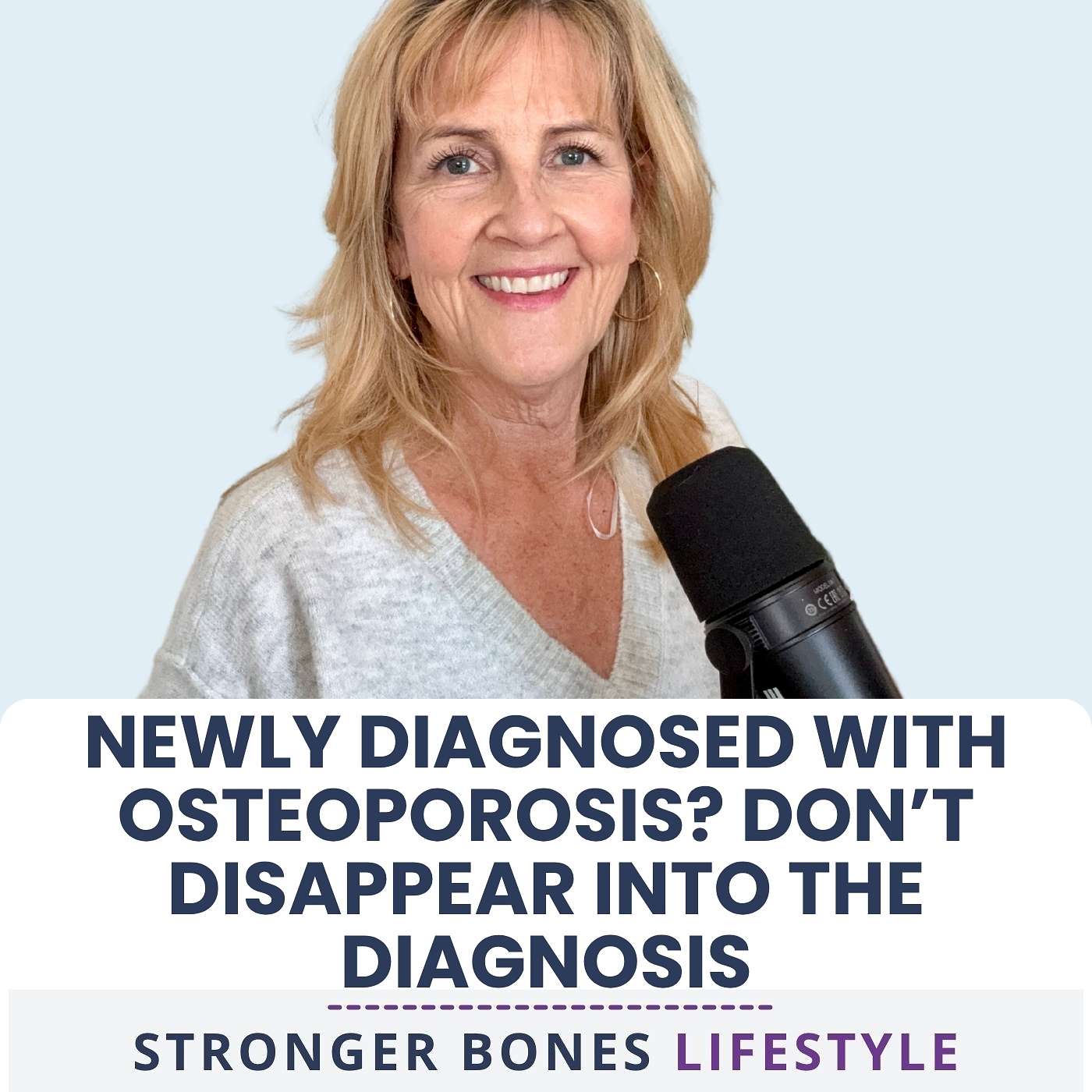 Newly Diagnosed with Osteoporosis? Don't Disappear Into the Diagnosis episode artwork