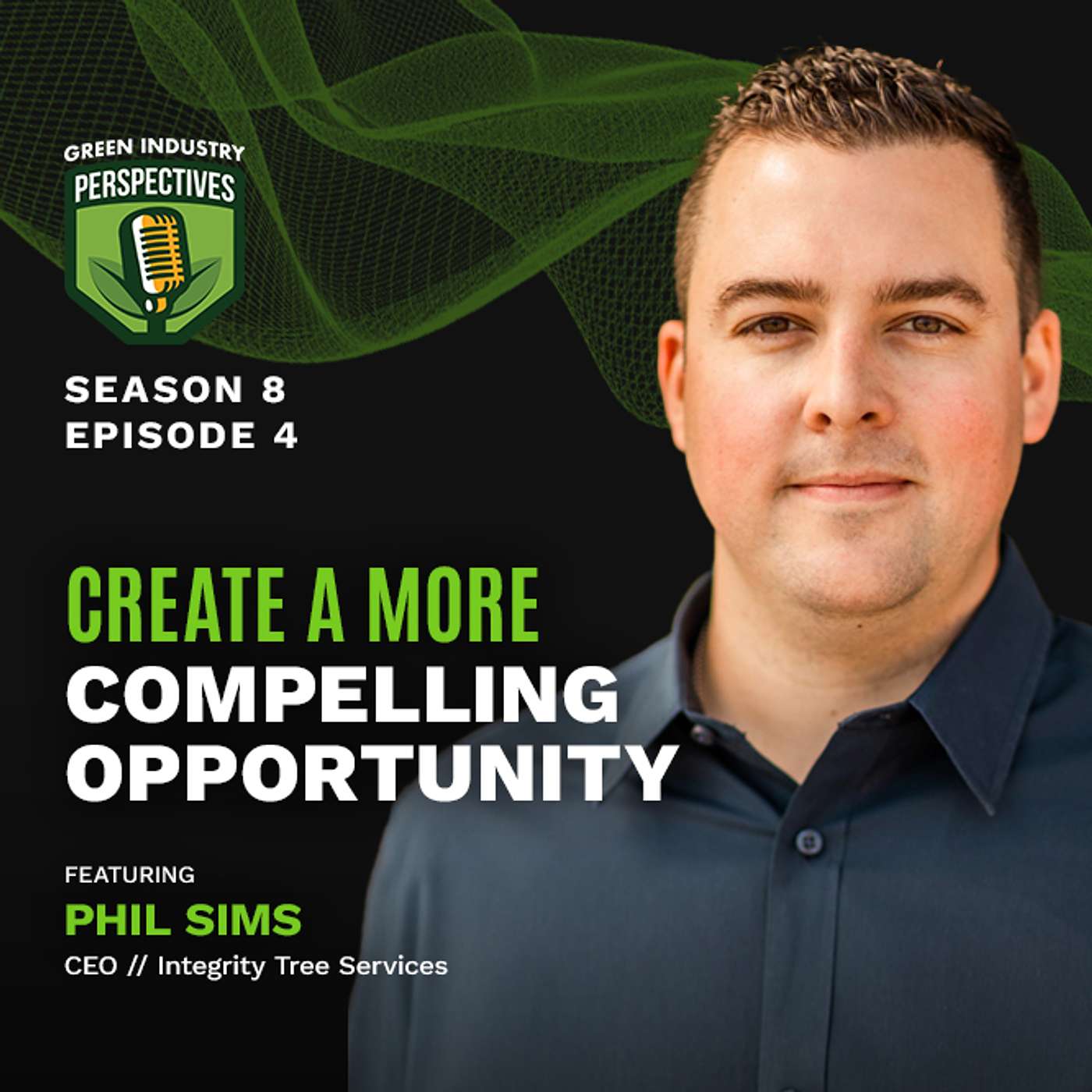 Create a More Compelling Opportunity