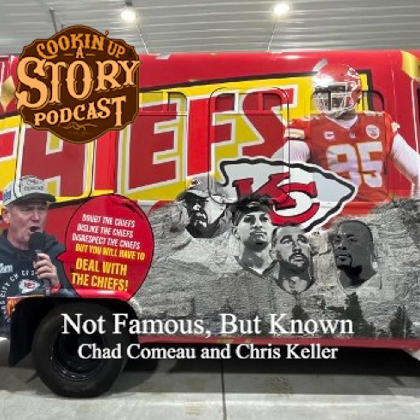 COOKIN' UP A STORY: Not Famous, But Known - Chad Comeau and Chris Keller