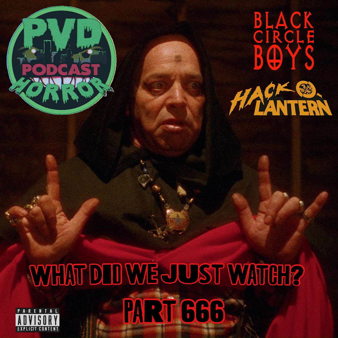 What Did We Just Watch? Episode 666: Hack-O-Lantern & Black Circle Boys episode artwork