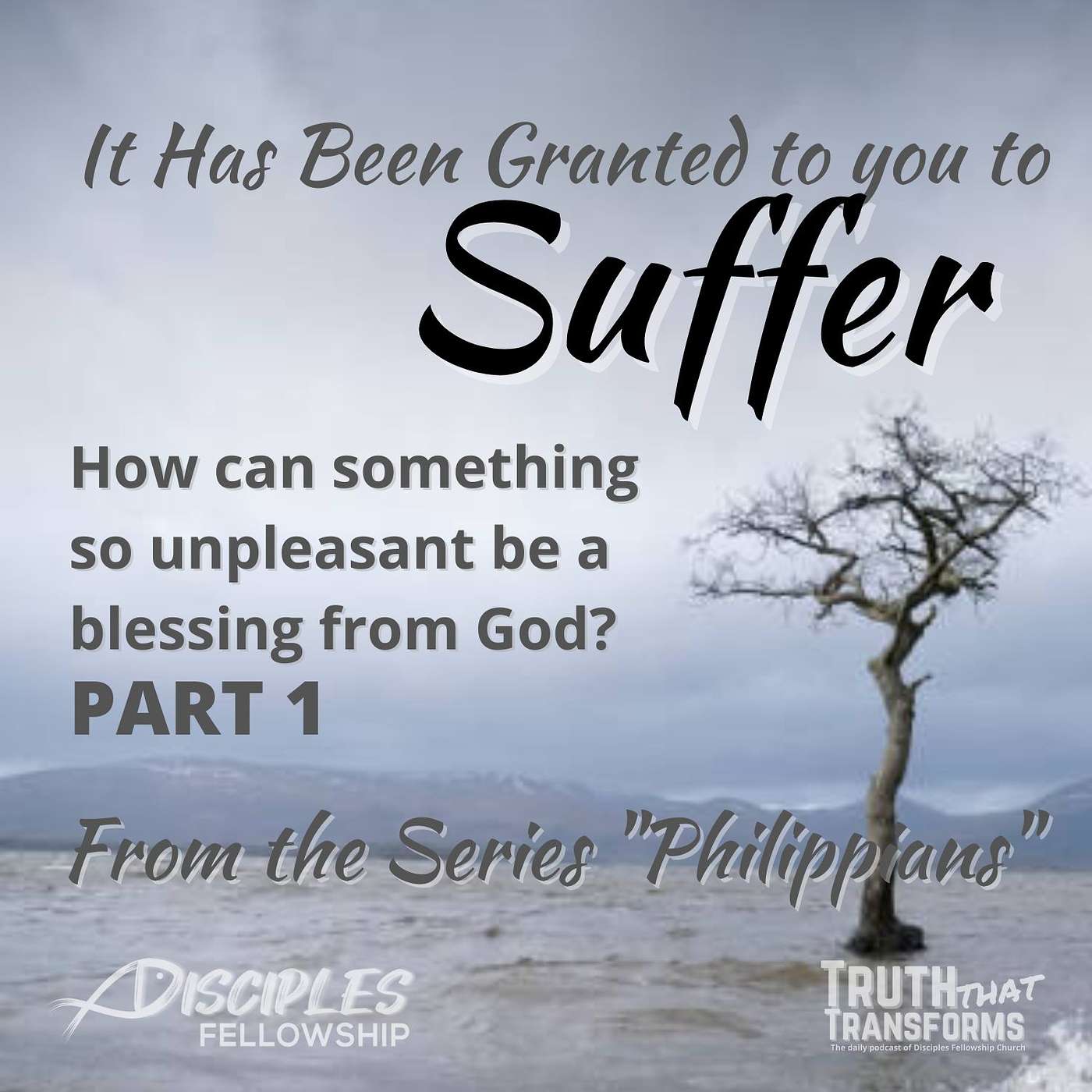 It Has Been Granted to You to Suffer, Part 1; Philippians 1:29-30