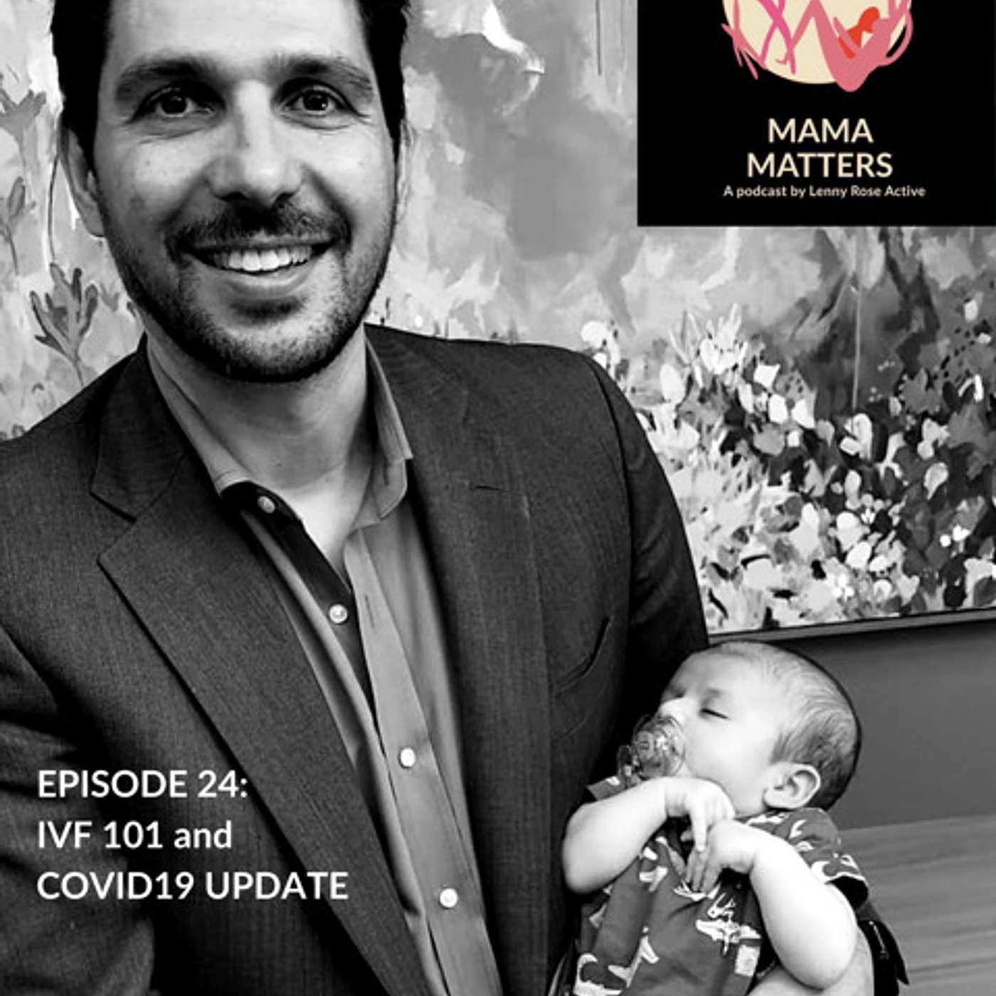 Episode 24 - IVF 101 and Fertility in the wake of a Pandemic with Dr Joseph Sgroi.