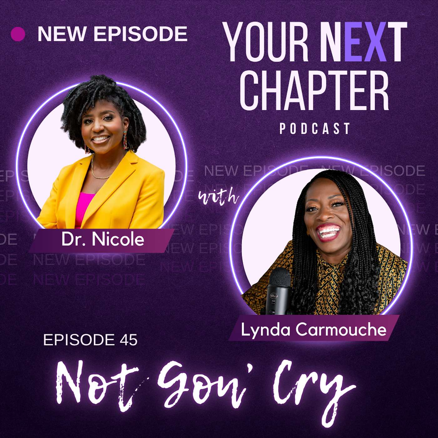 Episode 45: Not Gon’ Cry: Why We Polish Our Pain (w/ Lynda Carmouche) Episode 45: Not Gon’ Cry: Why We Polish Our Pain (w/ Lynda Carmouche)