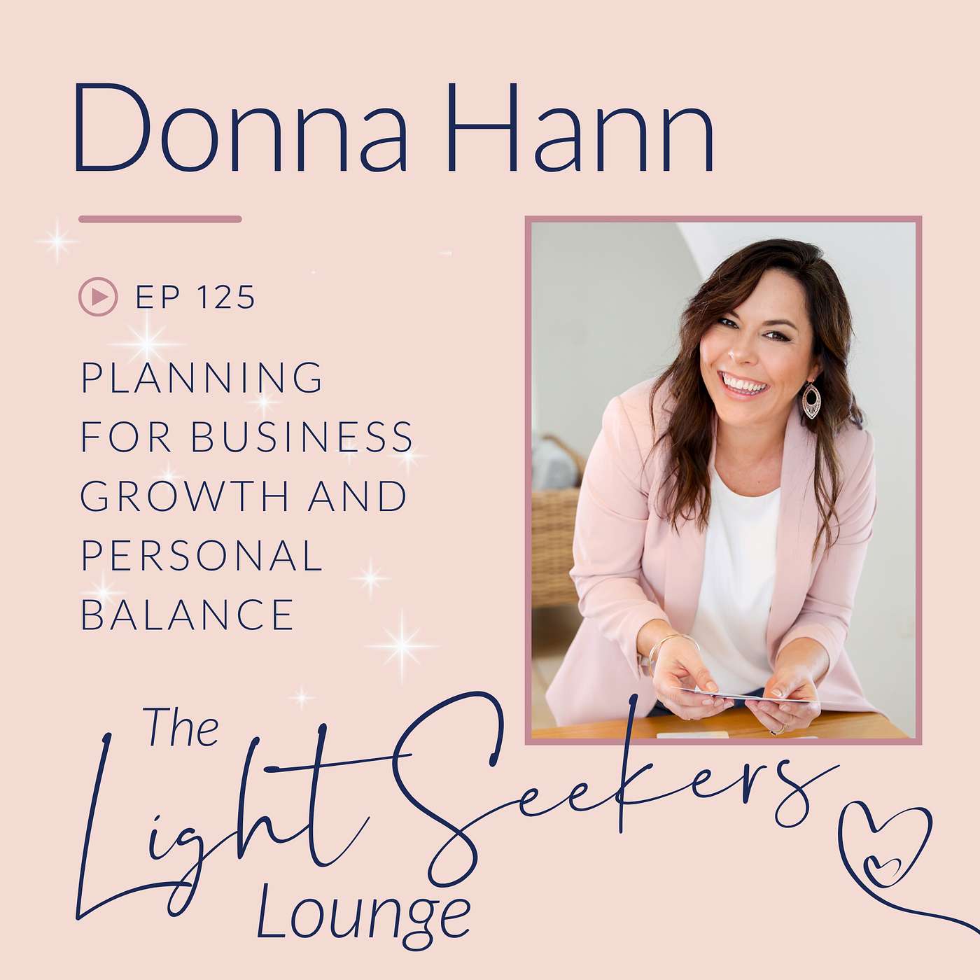 Planning for Business Growth and Personal Balance, with Donna Hann