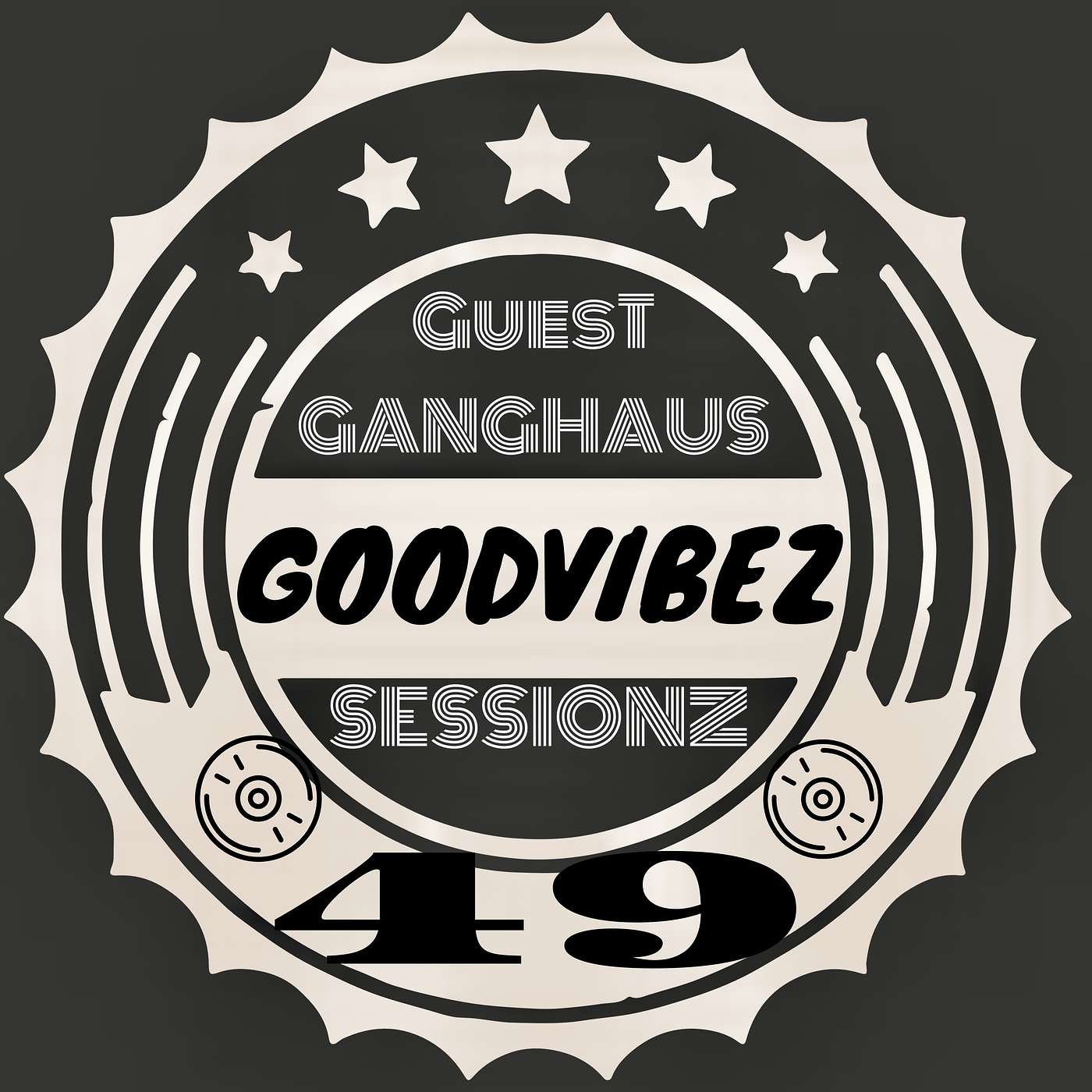 GoodvibeZ SessionZ 49 GUEST GANGHAUS episode artwork