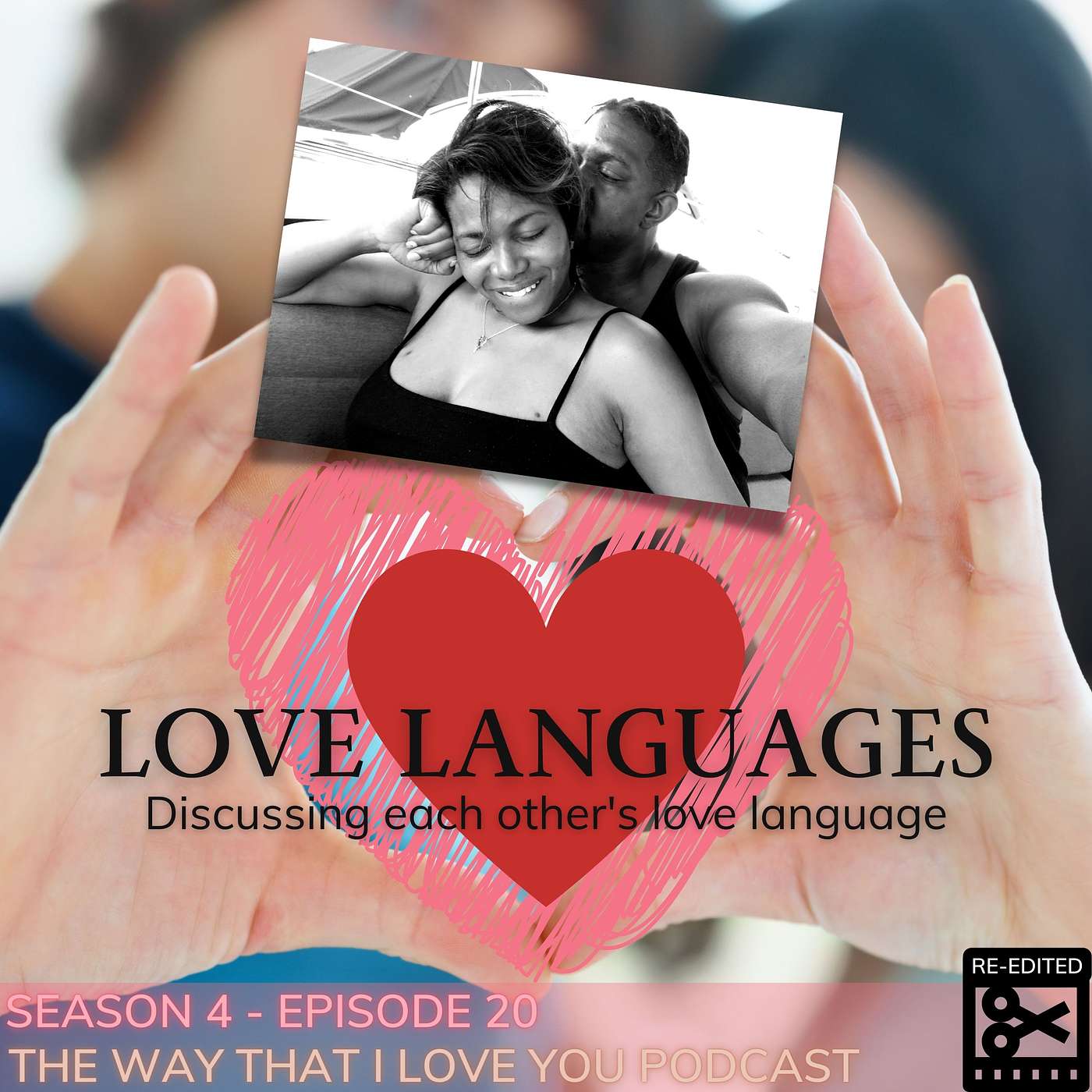 The Way That I Love You Podcast