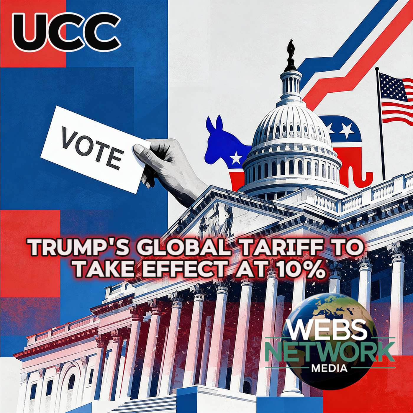 UCC - Trump's global tariff to take effect at 10%, despite announcement of 15% episode artwork