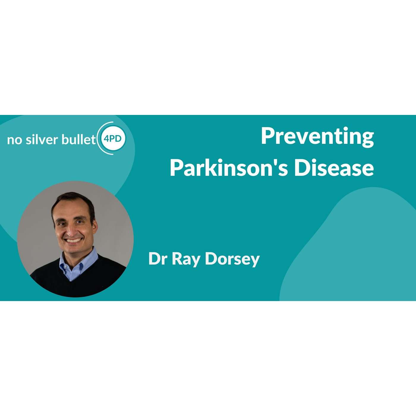 Parkinson\'s Disease Podcasts by No Silver Bullet