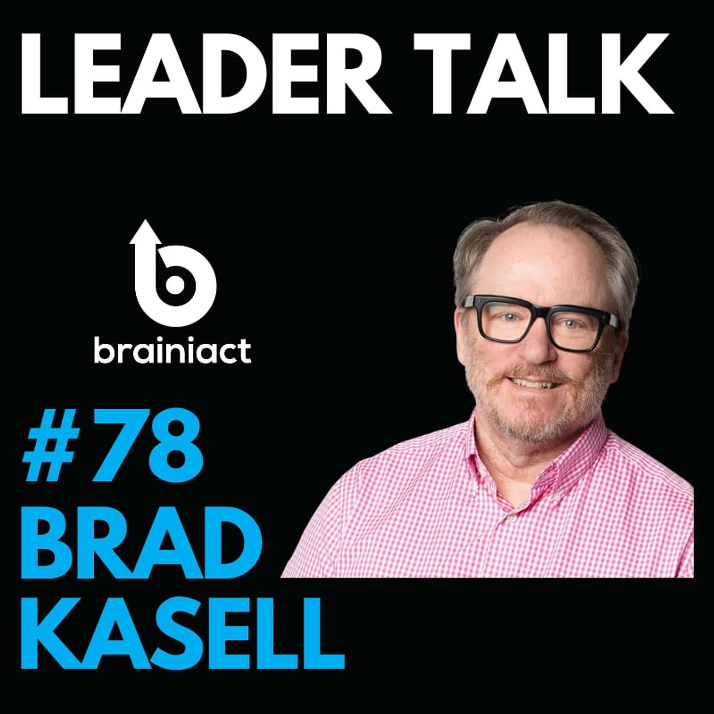 Leader Talk - By Brainiact