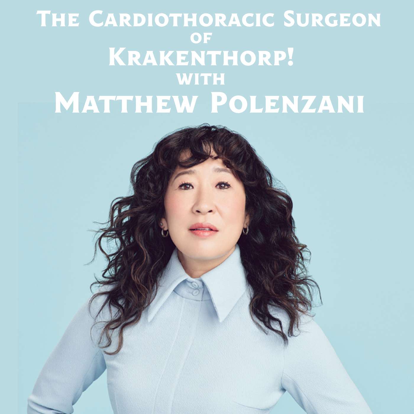 The Cardiothoracic Surgeon of Krakenthorp! ft. Matthew Polenzani