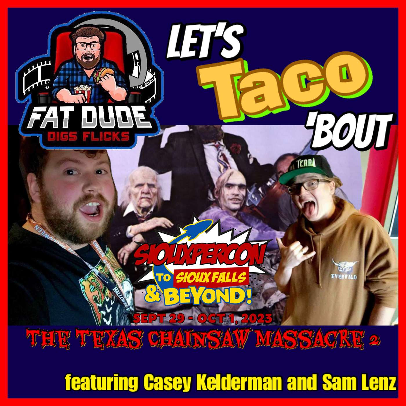 159. Let's Taco 'Bout The Texas Chainsaw Massacre 2 featuring Casey Kelderman and Sam Lenz