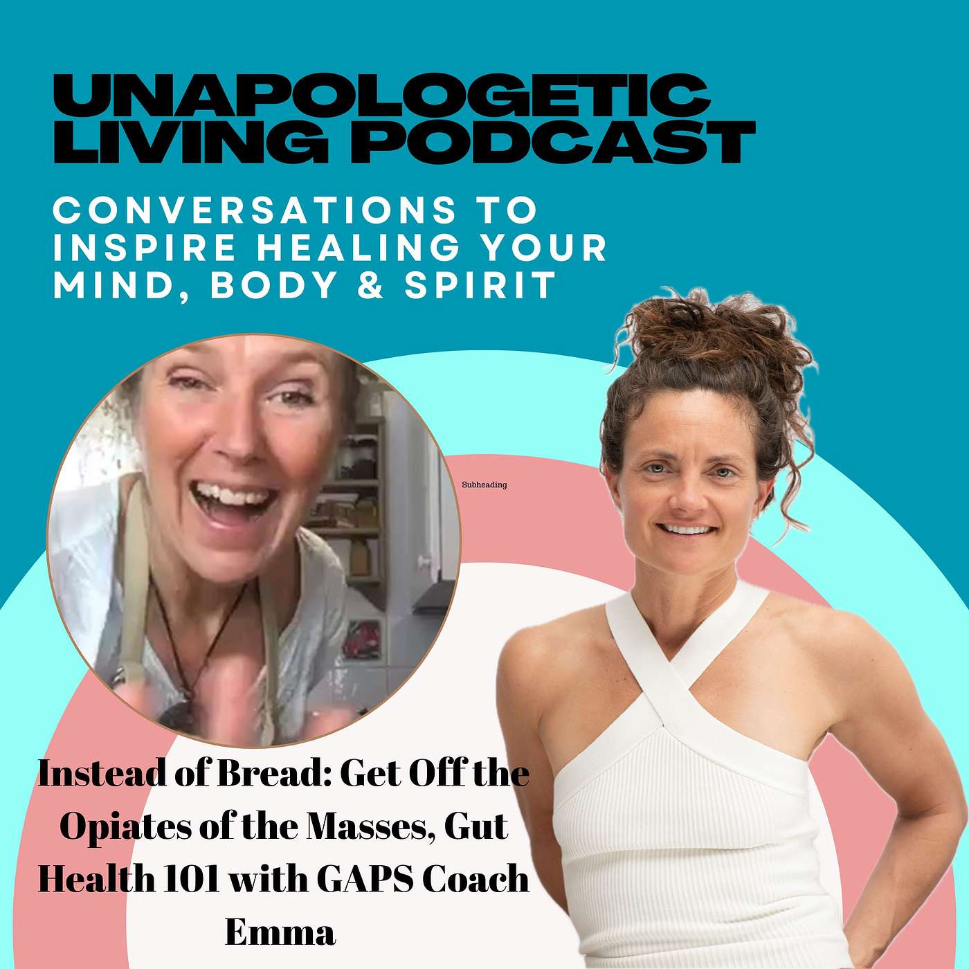 Instead of Bread: Get Off the Opiates of the Masses, Gut Health 101 with GAPS Coach Emma