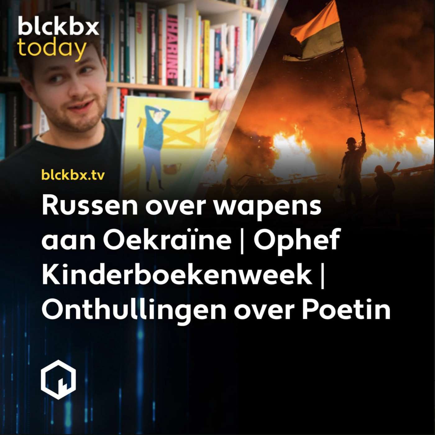 blckbx today #135: Russen over wapens aan Oekraïne | Ophef Kinderboekenweek | Onthullingen over Poetin