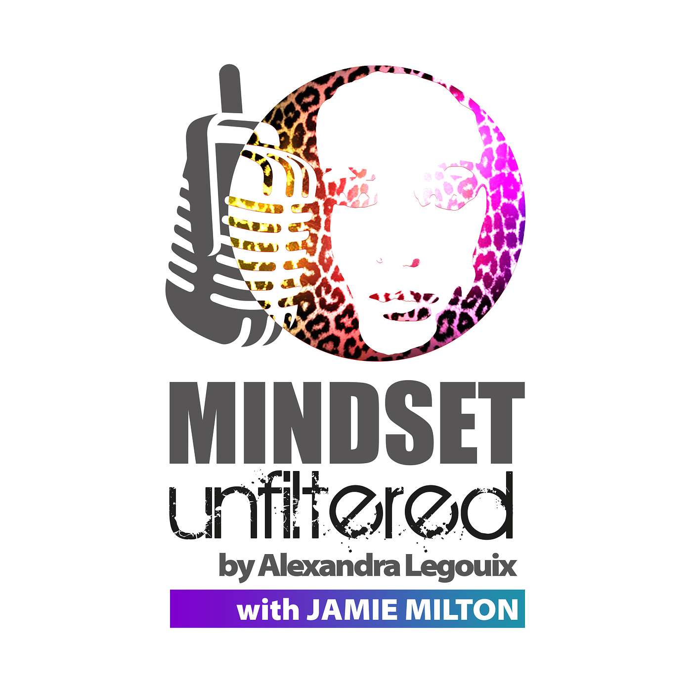 Mindset Unfiltered by Alexandra Legouix