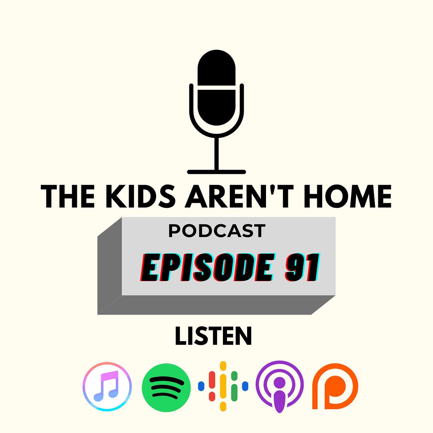 The Kid's Aren't Home | Episode 91