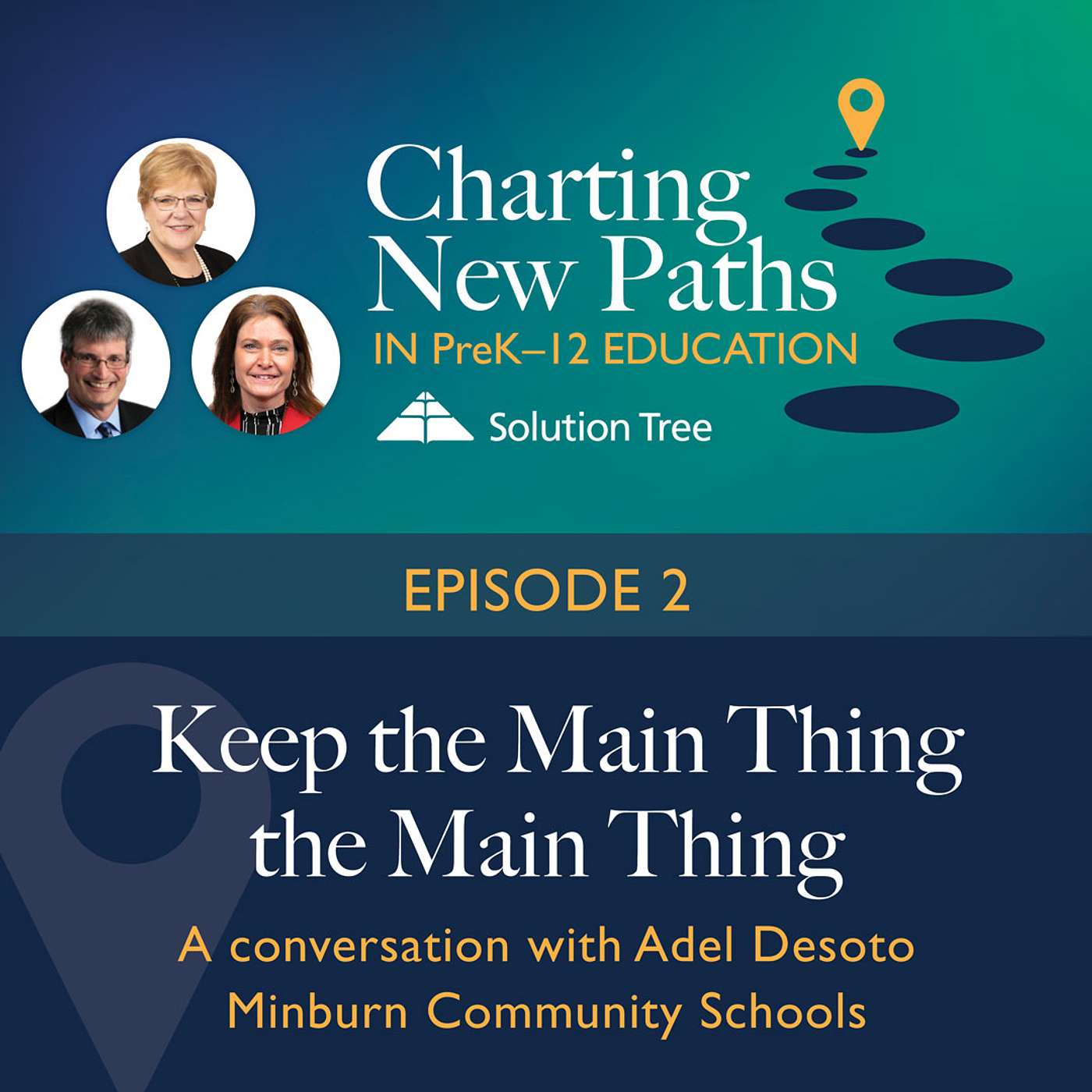 Keep the Main Thing the Main Thing: A conversation with Adel Desoto Minburn Community Schools