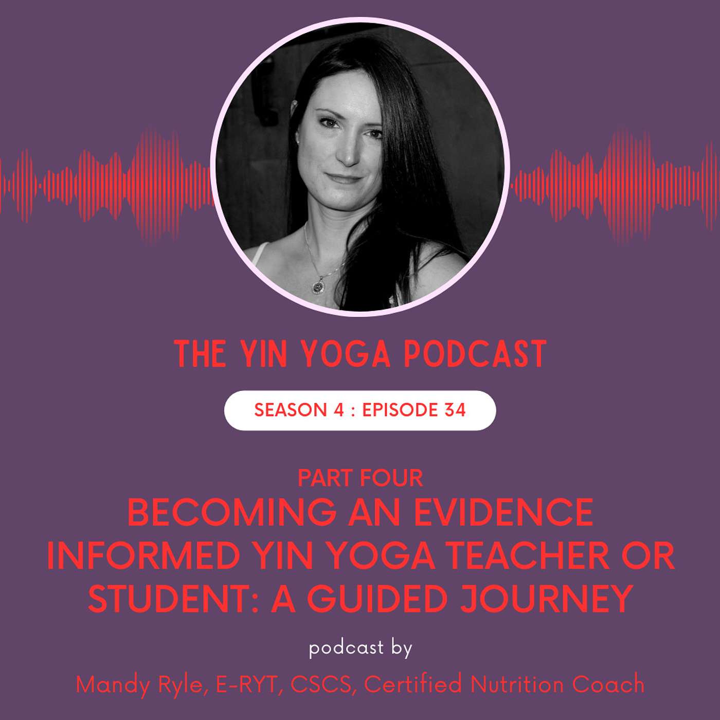 Becoming an Evidence Informed Yin Yoga Teacher or Student: A Guided Journey Part Four